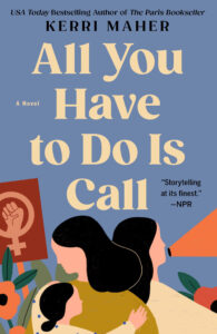 Book Review: All You Have to Do Is Call – A Courageous, Compelling Tribute to the Power of Women Helping Women