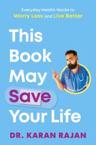 This Book May Save Your Life by Dr. Karan Rajan – A Genuinely Fun & Genuinely Useful Book